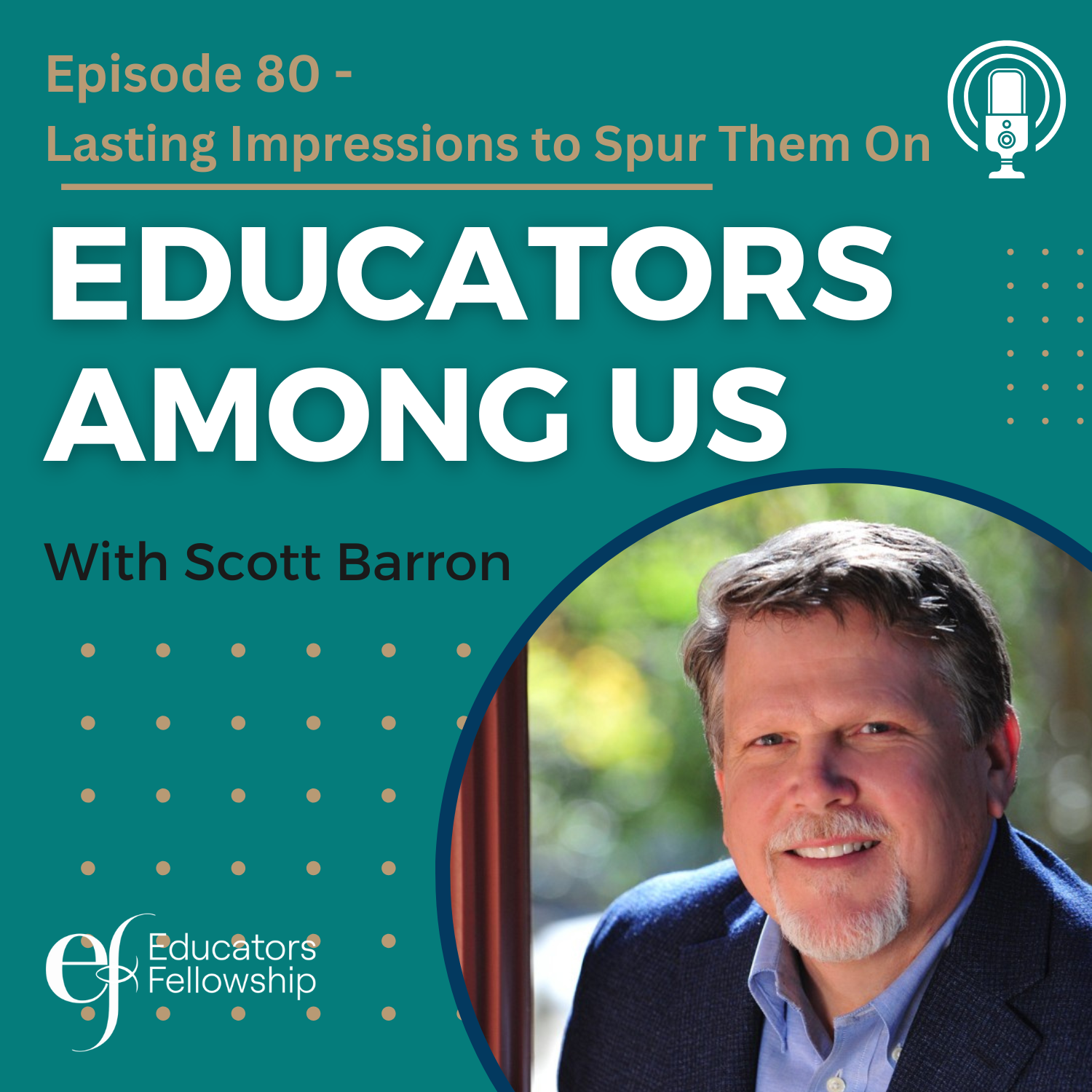 Educators Among Us Podcast Lasting Impressions to Spur Them On